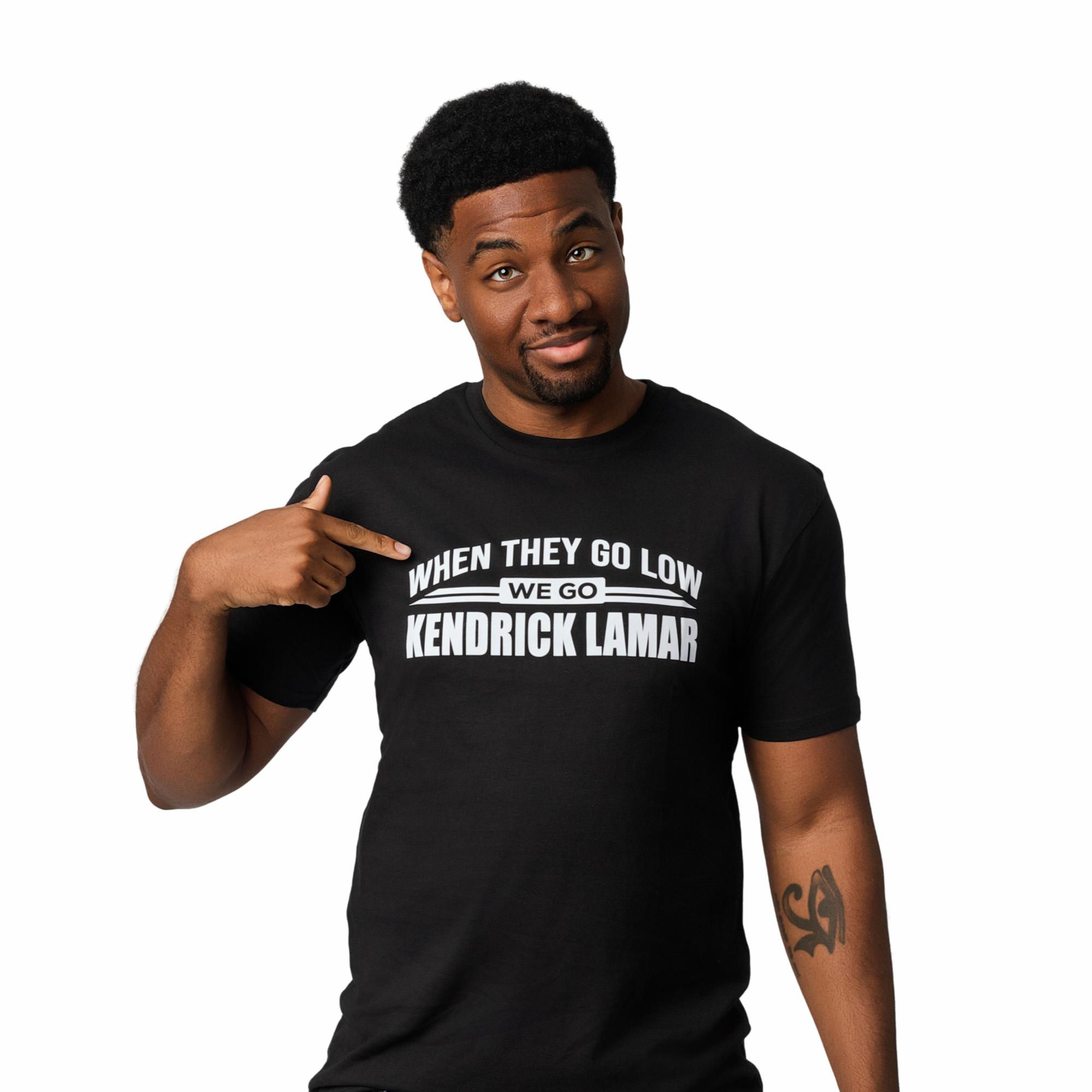 When They Go Low T-Shirt