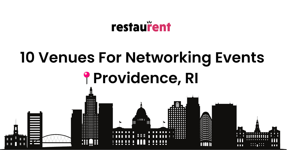 Top 10 Venues For Networking Events in Providence, Rhode Island
