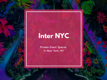 Explore INTER NYC: The Immersive SoHo Venue Perfect for Private Events