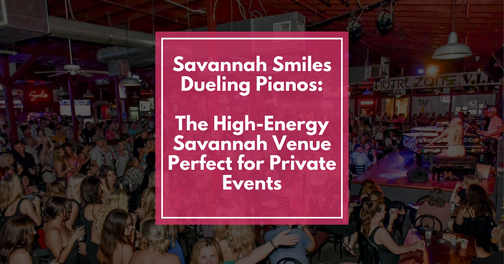 Savannah Smiles Dueling Pianos: The High-Energy Savannah Venue Perfect for Private Events
