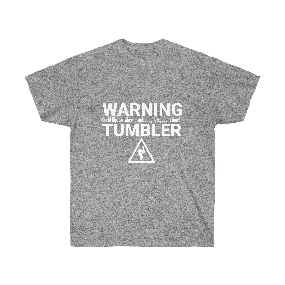 Warning Tumbler Adult Unisex Ultra Cotton Tee