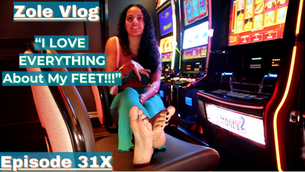 Zole Vlog - Episode 31X: "I LOVE EVERYTHING About My FEET!!!
