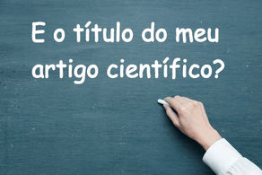 Mais dicas sobre o título de seu artigo
