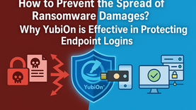 Preventing the Spread of Ransomware: Why YubiOn Is Effective for Securing Device Logins