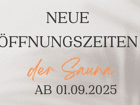 Aktuelle Sauna-Öffnungszeiten!