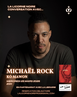 RENCONTRE AVEC michaël rock - KO MAWON mercredi 25 mars 2026 À 20H