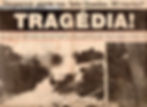 Manchete de jornal sobre a tragédia no Acervo As 7 Quedas.