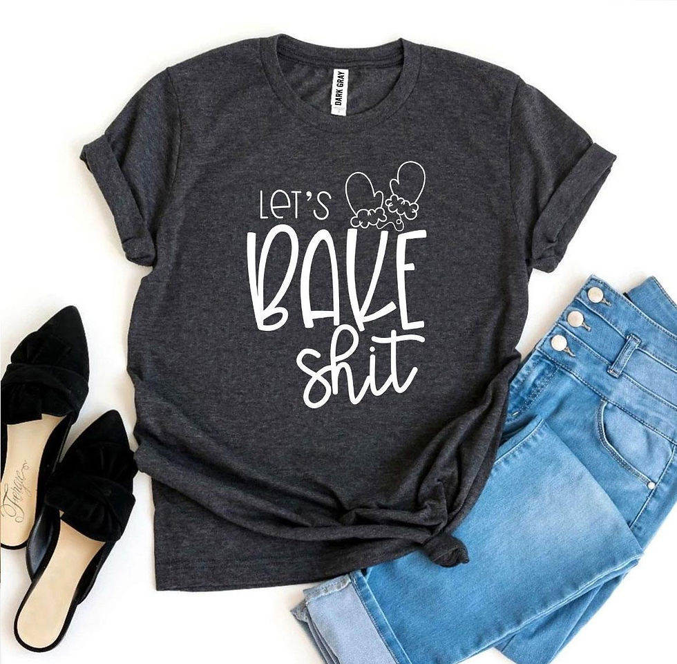 Thumbnail: Lets Bake Shit T-Shirt