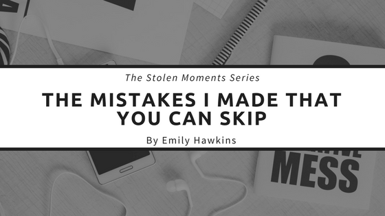 The Mistakes I Made That You Can Skip