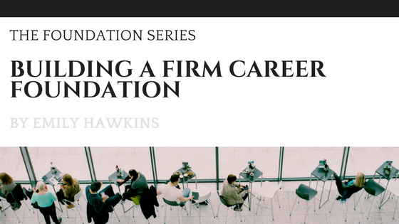 building a firm career foundation