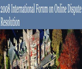 2008 Forum on ODR: Envisioning the Future of Online Dispute Resolution