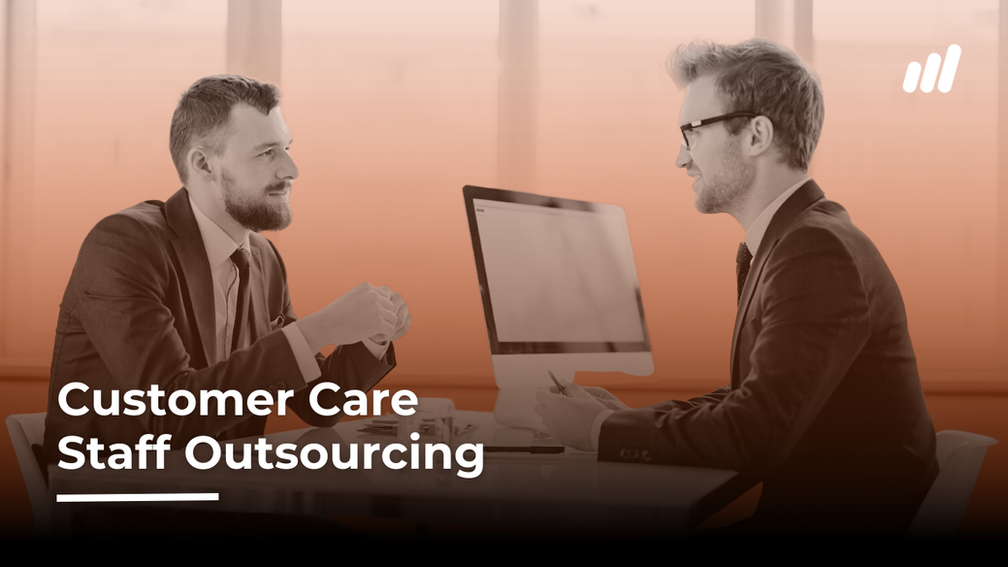 Customer Care Staff Outsourcing