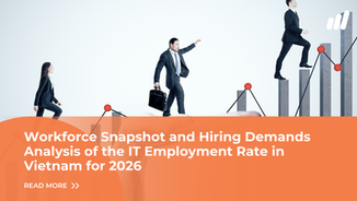 Workforce Snapshot and Hiring Demands Analysis of the IT Employment Rate in Vietnam for 2026