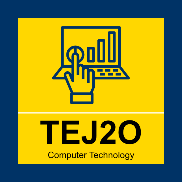 TEJ2O, Grade 10, Computer Technology