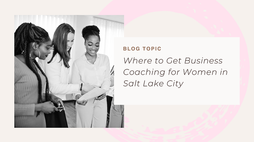 Where to Get Business Coaching for Women in Salt Lake City