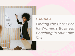best-price-womens-business-coaching-salt-lake-city