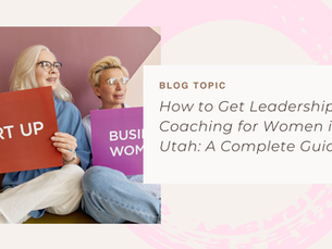 How to Get Leadership Coaching for Women in Utah