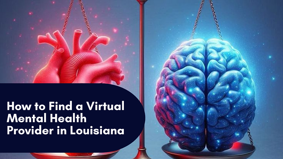 How to Find a Virtual Mental Health Provider in Louisiana