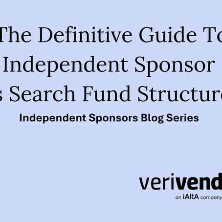 The Definitive Guide To Independent Sponsor Vs Search Fund Structures