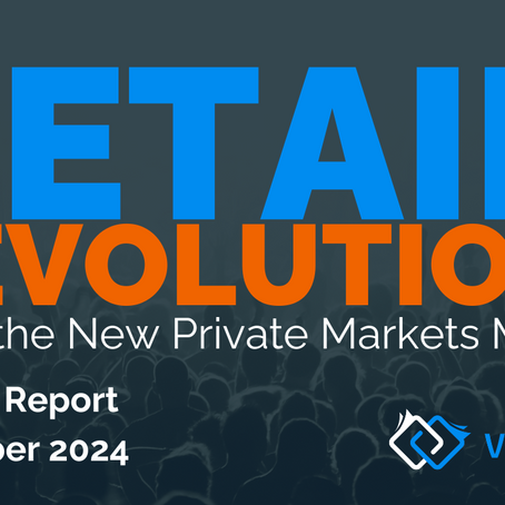 Retail Revolution Insights Report 2024: Inside the New Private Markets Mindset