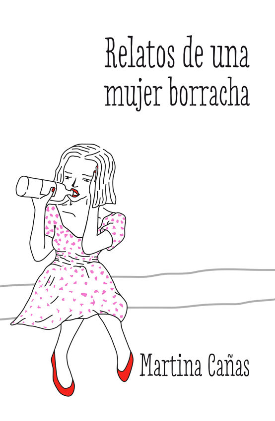 Relatos de una mujer borracha