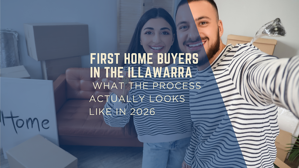 First Home Buyers in the Illawarra: What the Process Actually Looks Like in 2026