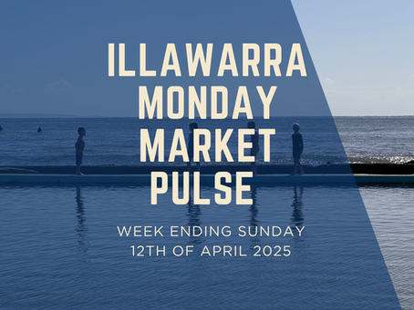 Illawarra Monday Market Pulse – 13 April 2026