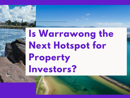 Is Warrawong the Next Hotspot for Property Investors?