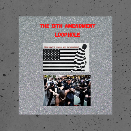 The 13th Amendment Loophole