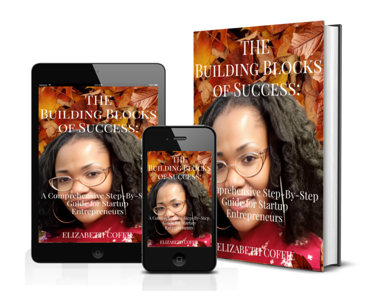 The Building Blocks of Success by Elizabeth Coffie