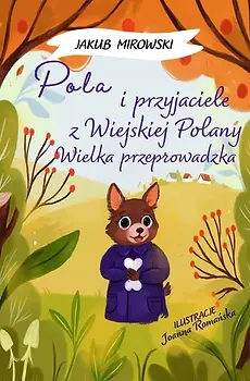 pola-i-przyjaciele-z-wiejskiej-polany-wielka-przeprowadzka-b-iext205003358.webp