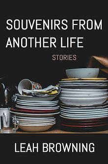 Souvenirs from Another Life - Stories - by Leah Browning - front cover