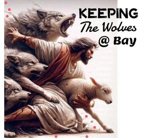 Keeping The Wolves at Bay