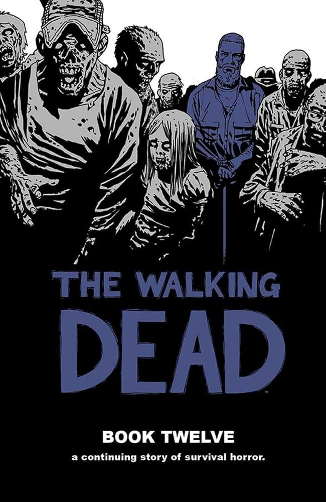 The Walking Dead: Book Twelve (Hardcover)
