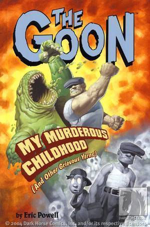 The Goon: Volume 2 My Murderous Childhood (And Other Grievous Yarns)