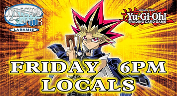 Compete in Yu-Gi-Oh! Locals at Collectors Hub Laramie official OTS store!