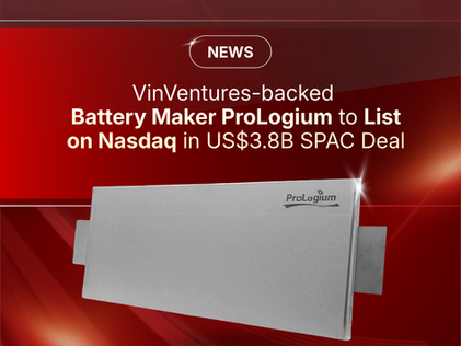 VinVentures-backed Battery Maker ProLogium to List on Nasdaq in US$3.8B SPAC Deal