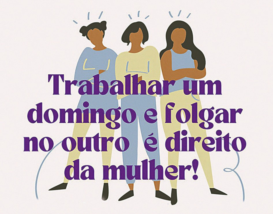 Mulheres têm direito a folgas aos domingos a cada 15 dias