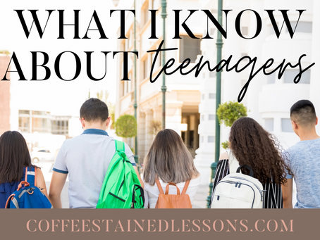 What I Know about Teenagers
