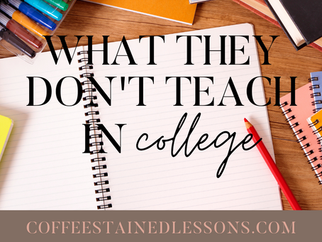What they don't teach in college...