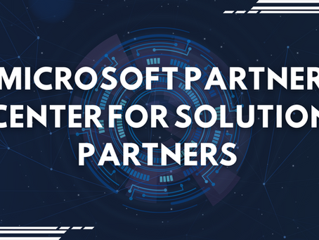 Microsoft Partner Center for Solution Partners