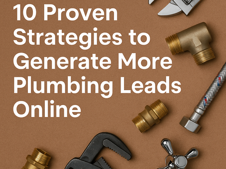 10 Proven Strategies to Generate More Plumbing Leads Online