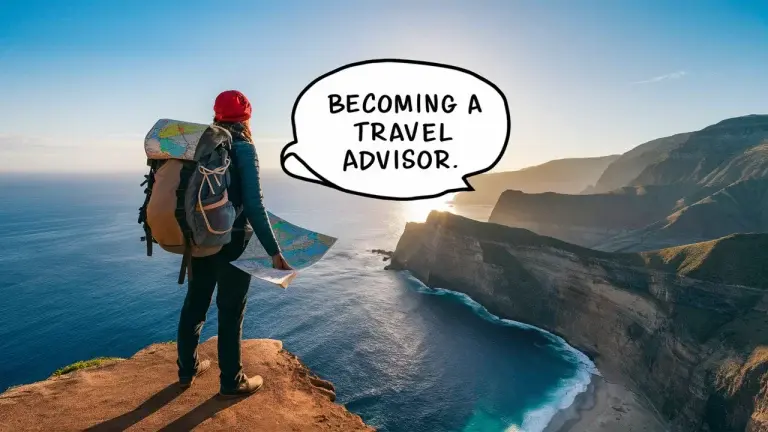 Our Guide to Becoming a Travel Advisor: Steps, Skills, and Success Tips