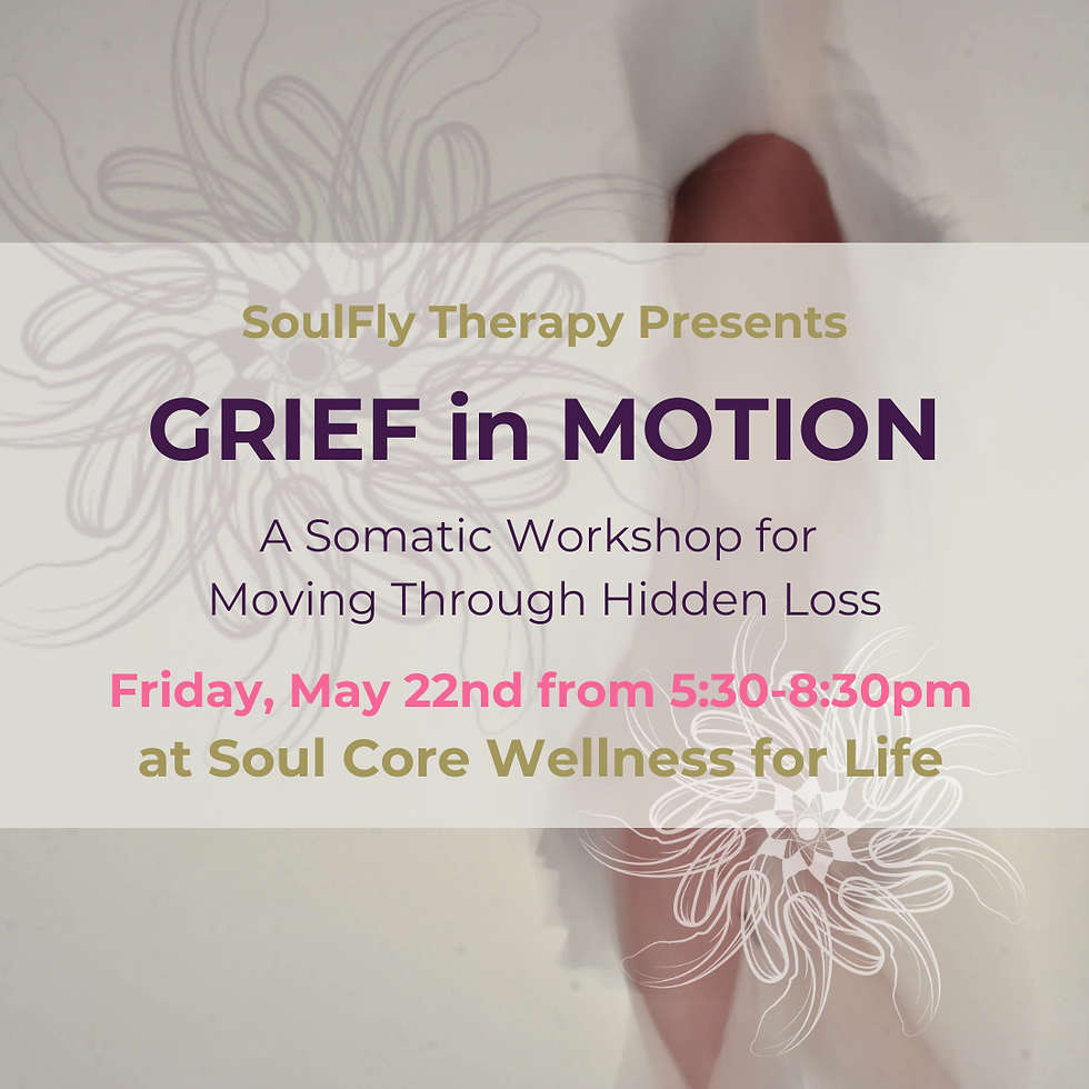 Grief in Motion: A Somatic Workshop for Moving Through Hidden Loss 
