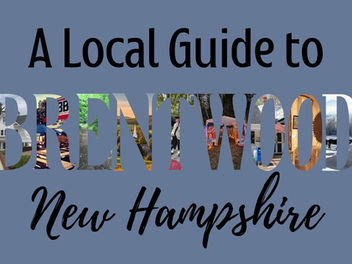 What’s It Like Living in Brentwood, NH? – A Local Guide