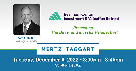 Treatment Center Investment & Valuation Retreat Mertz Taggart