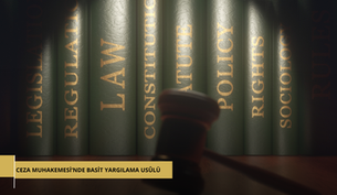 CEZA MUHAKEMESİ’NDE BASİT YARGILAMA USÛLÜ