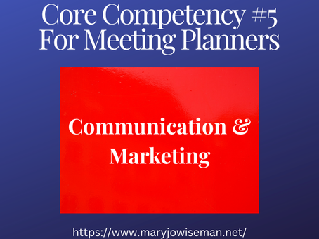 Communication & Marketing: Core Competency # 5 for Meeting Planners
