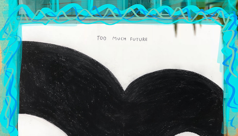 Sound Diary: "Too Much Future"