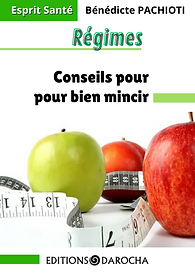 Couverture du livre Régimes - Conseils pour bien mincir de Bénédicte  Pachioti - Editions DAROCHA collection Esprit Santé